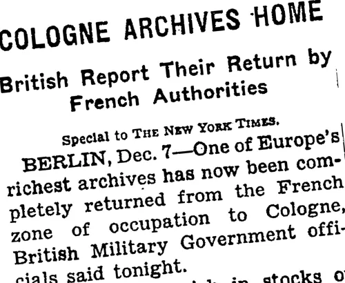 Die New York Times berichtete am 8. Dezember 1946 über die Rückholung von Archivgütern mit britischen Transportern aus der französischen Besatzungszone.